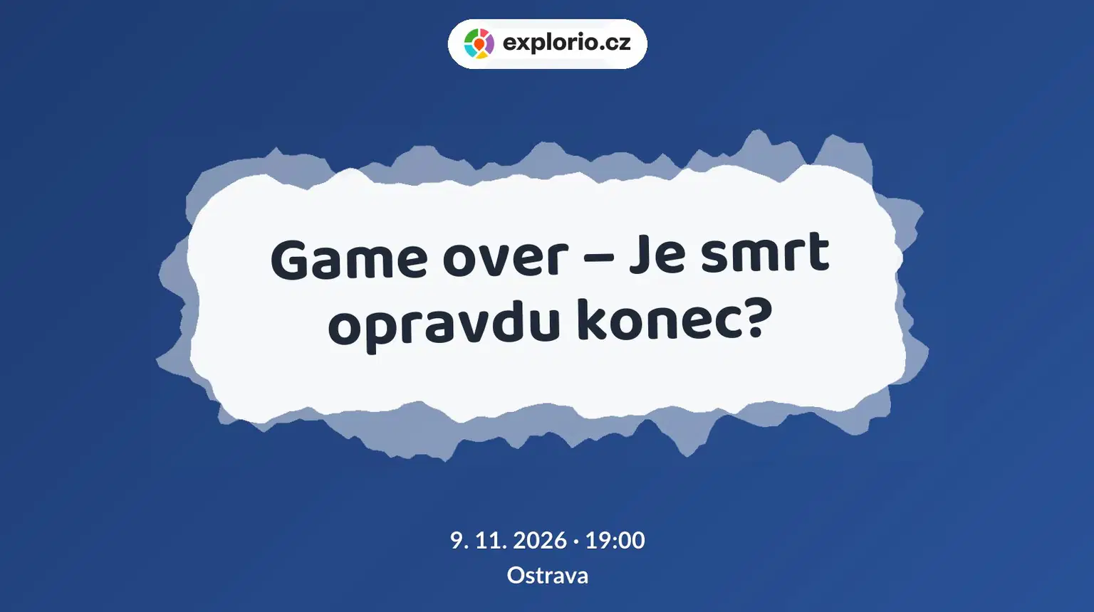 Game over – Je smrt opravdu konec? – prohlídky a Muzea, Ostrava