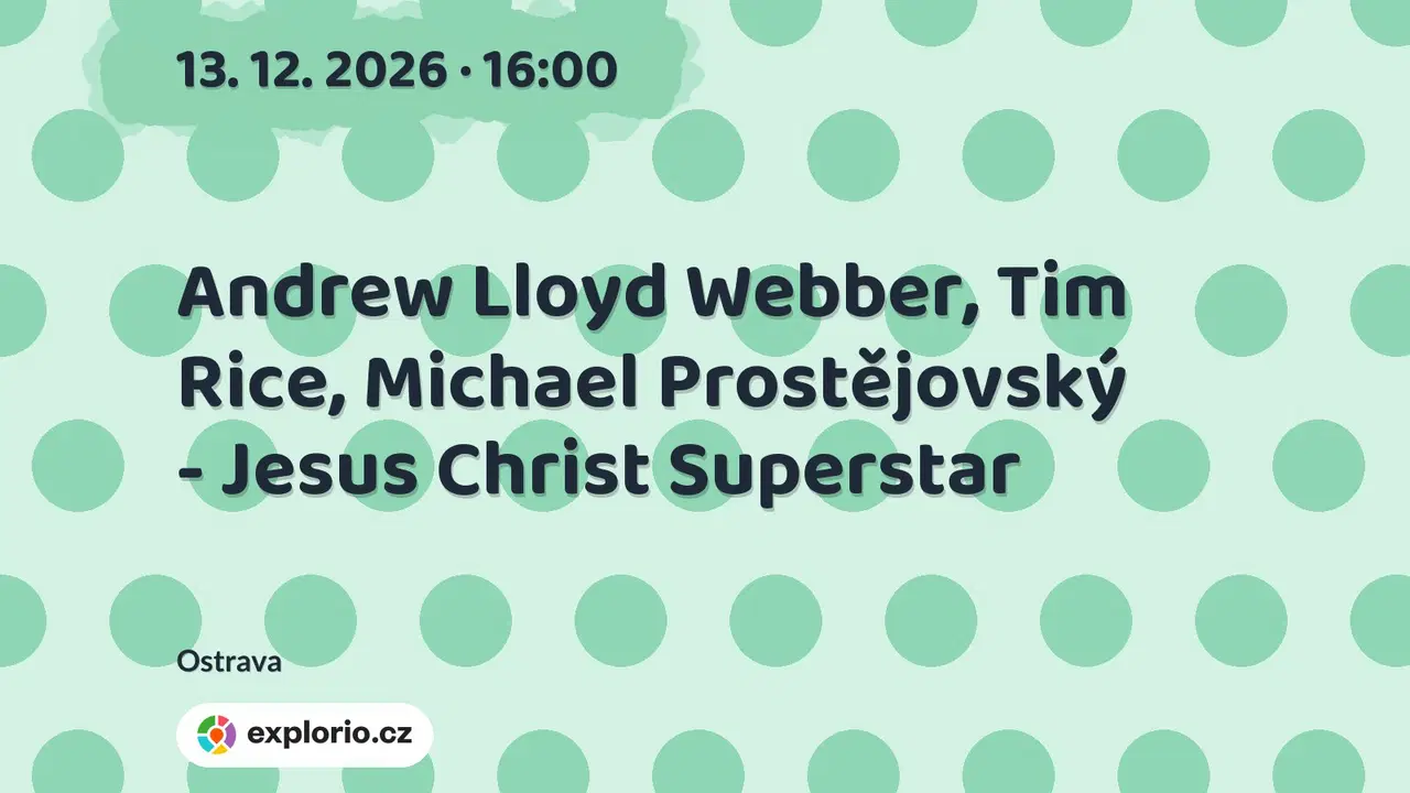 Andrew Lloyd Webber, Tim Rice, Michael Prostějovský - Jesus Christ Superstar – divadlo, Hudba a Kino, Ostrava