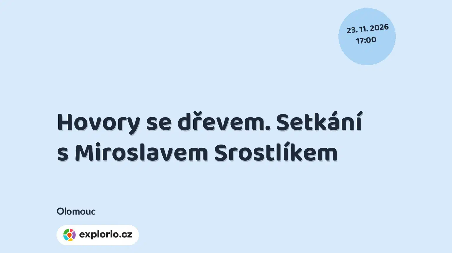 Hovory se dřevem. Setkání s Miroslavem Srostlíkem – tvořivé dílny a Workshopy, Olomouc