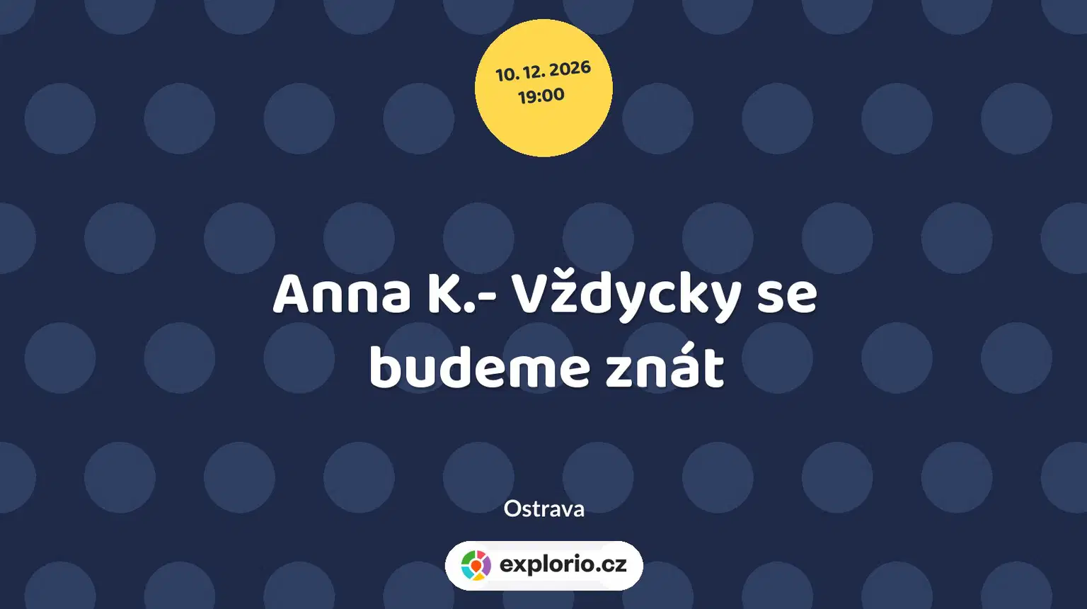 Anna K.- Vždycky se budeme znát – divadlo, Hudba a Kino, Ostrava