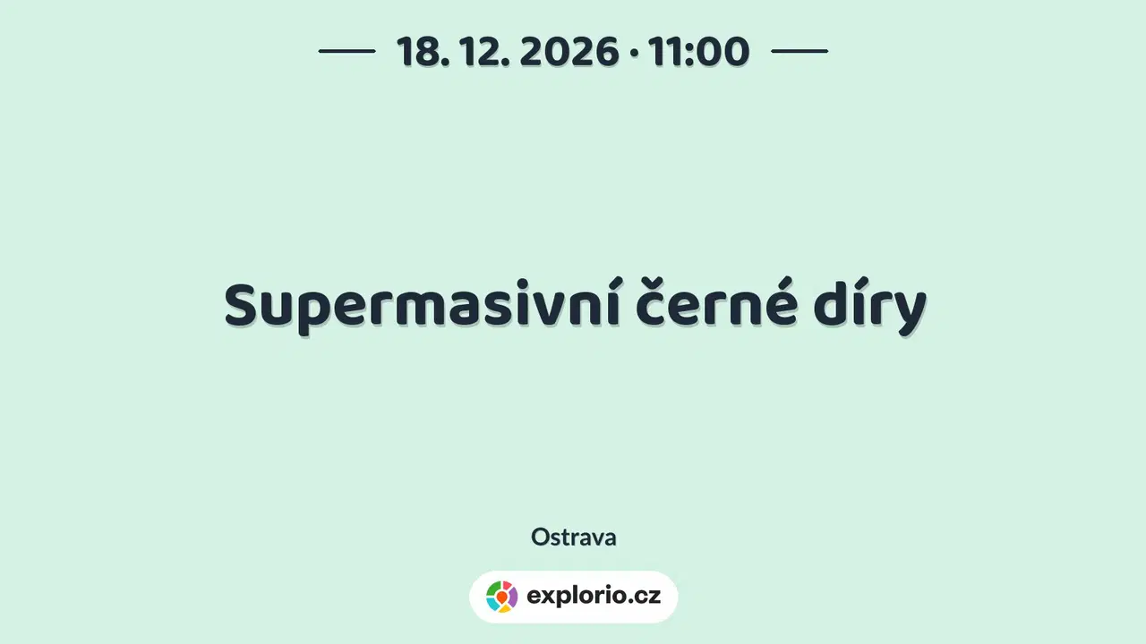 Supermasivní černé díry – divadlo, Hudba a Kino, Ostrava