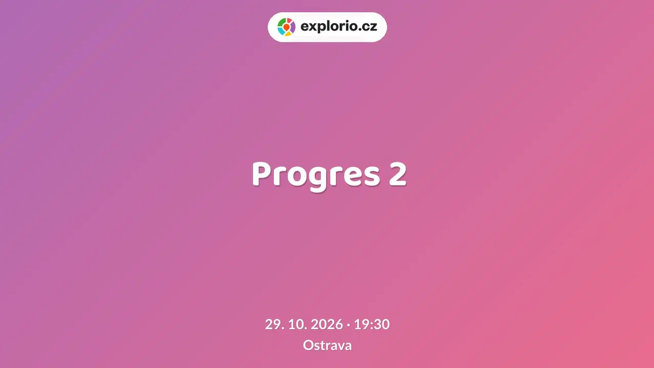 Progres 2 – divadlo, Hudba a Kino, Ostrava