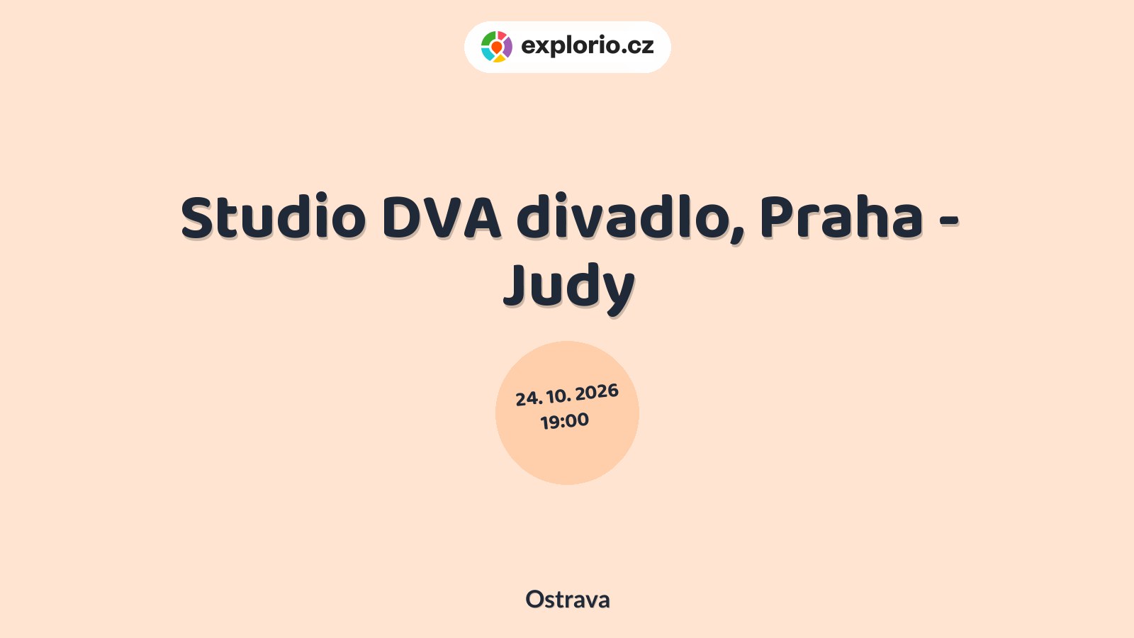 Studio DVA divadlo, Praha - Judy – divadlo, Hudba a Kino, Ostrava