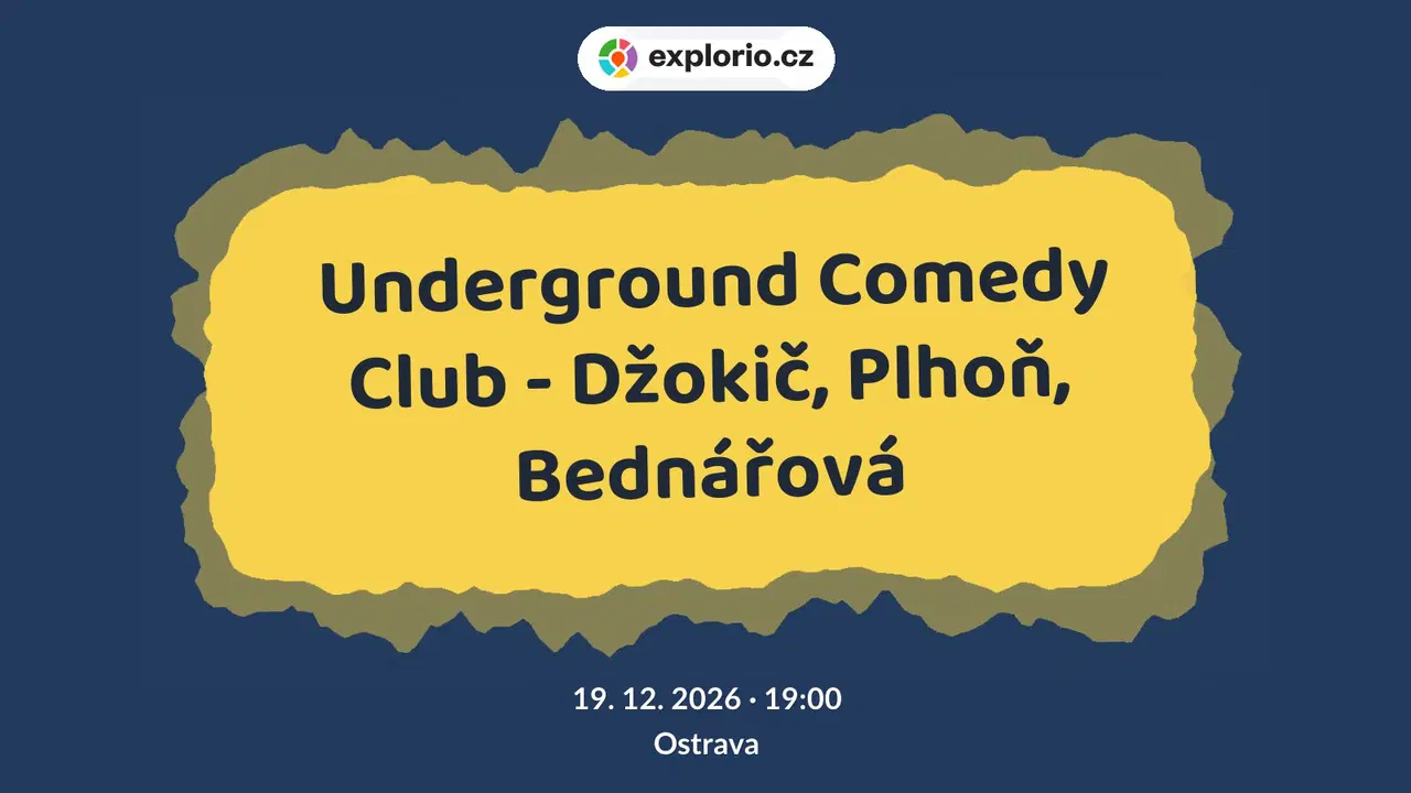 Underground Comedy Club - Džokič, Plhoň, Bednářová – divadlo, Hudba a Kino, Ostrava