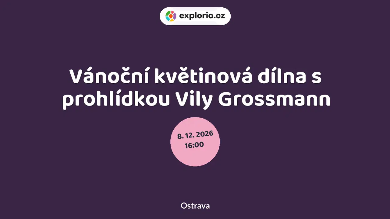 Vánoční květinová dílna s prohlídkou Vily Grossmann – tvořivé dílny a Workshopy, Ostrava