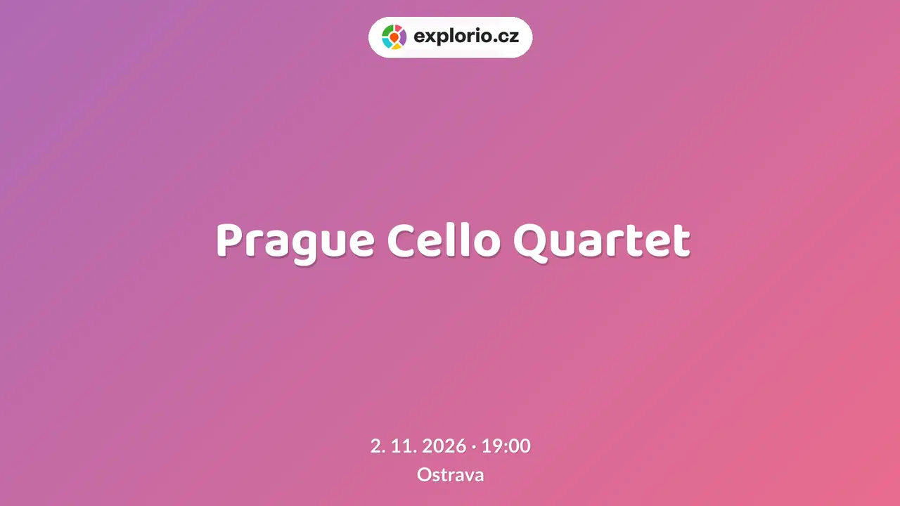 Prague Cello Quartet – divadlo, Hudba a Kino, Ostrava