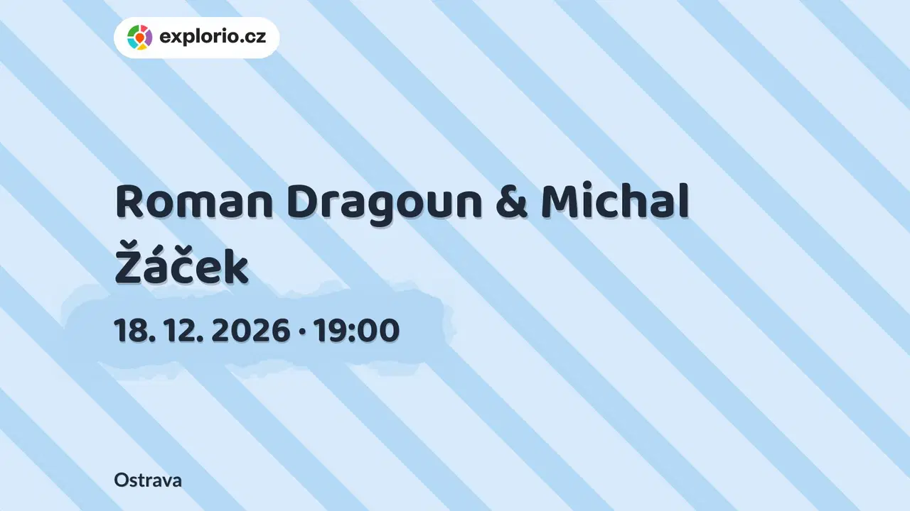 Roman Dragoun & Michal Žáček – divadlo, Hudba a Kino, Ostrava