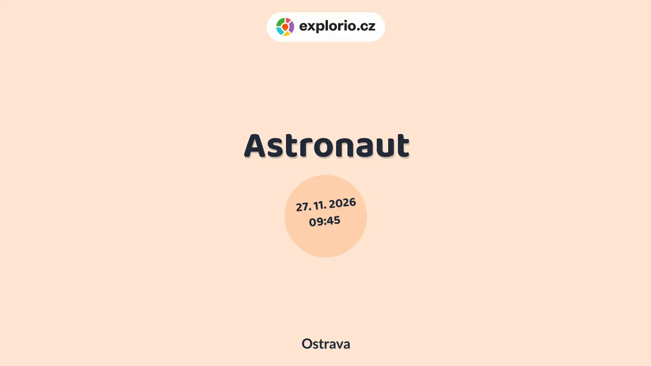 Astronaut – prohlídky a Muzea, Ostrava