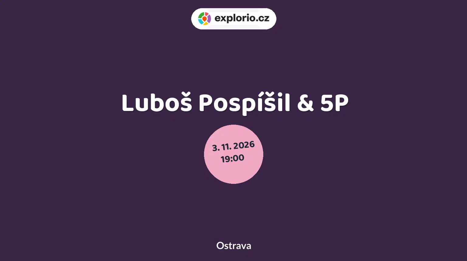 Luboš Pospíšil & 5P – divadlo, Hudba a Kino, Ostrava