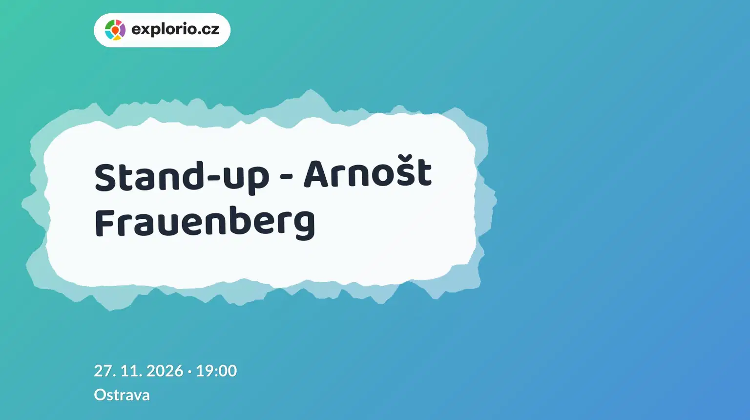 Stand-up - Arnošt Frauenberg – divadlo, Hudba a Kino, Ostrava