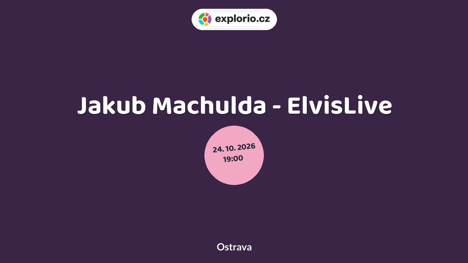 Jakub Machulda - ElvisLive – divadlo, Hudba a Kino, Ostrava