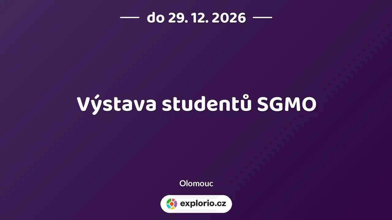 Výstava studentů SGMO – prohlídky a Muzea, Olomouc