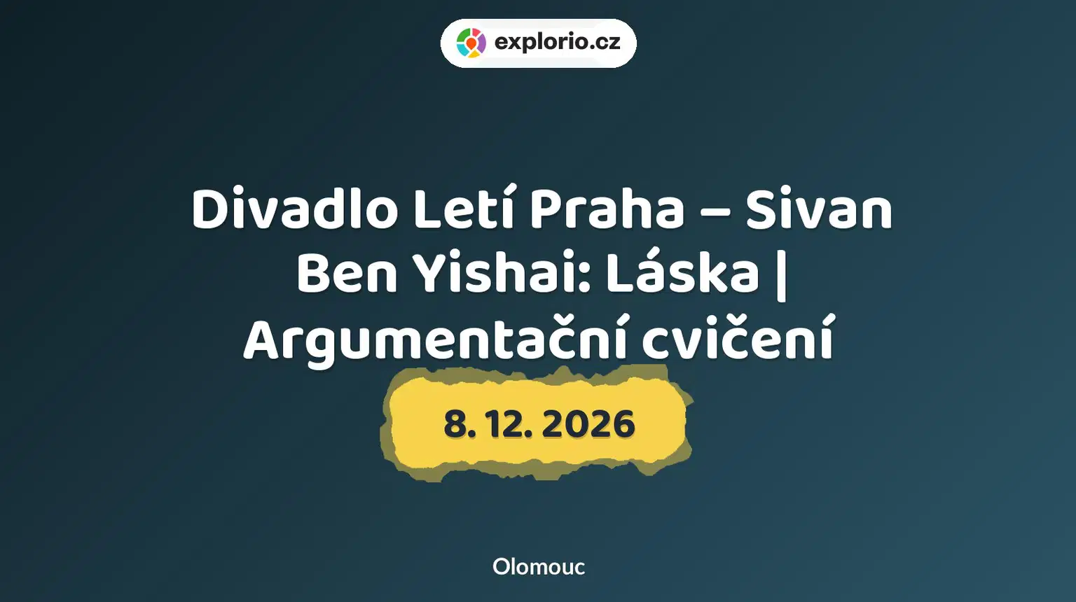 Divadlo Letí Praha – Sivan Ben Yishai: Láska | Argumentační cvičení – divadlo, Hudba a Kino, Olomouc