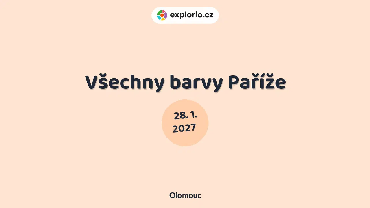 Všechny barvy Paříže – divadlo, Hudba a Kino, Olomouc