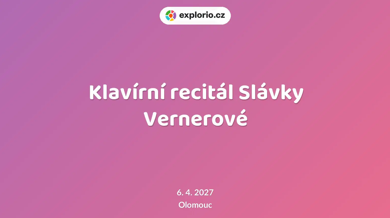 Klavírní recitál Slávky Vernerové – divadlo, Hudba a Kino, Olomouc