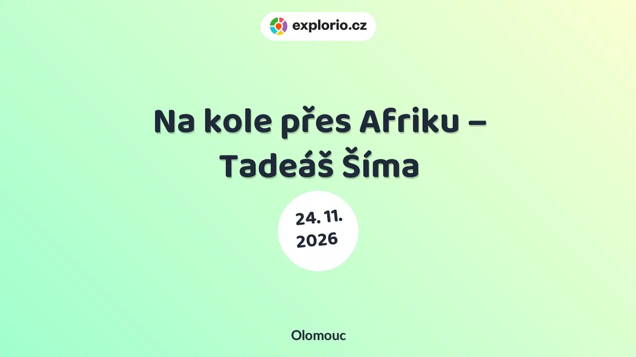 Na kole přes Afriku – Tadeáš Šíma – prohlídky a Muzea, Olomouc
