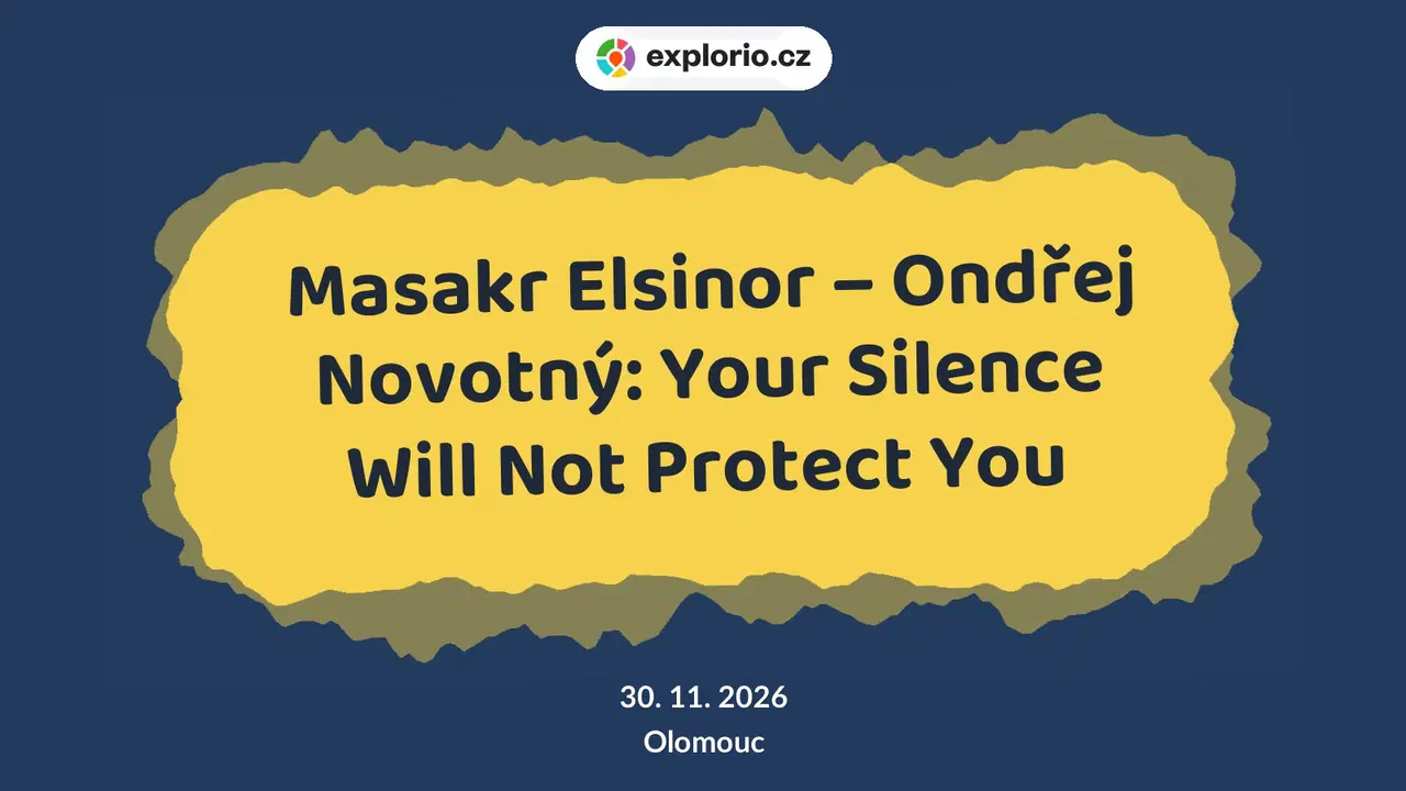 Masakr Elsinor – Ondřej Novotný: Your Silence Will Not Protect You – divadlo, Hudba a Kino, Olomouc