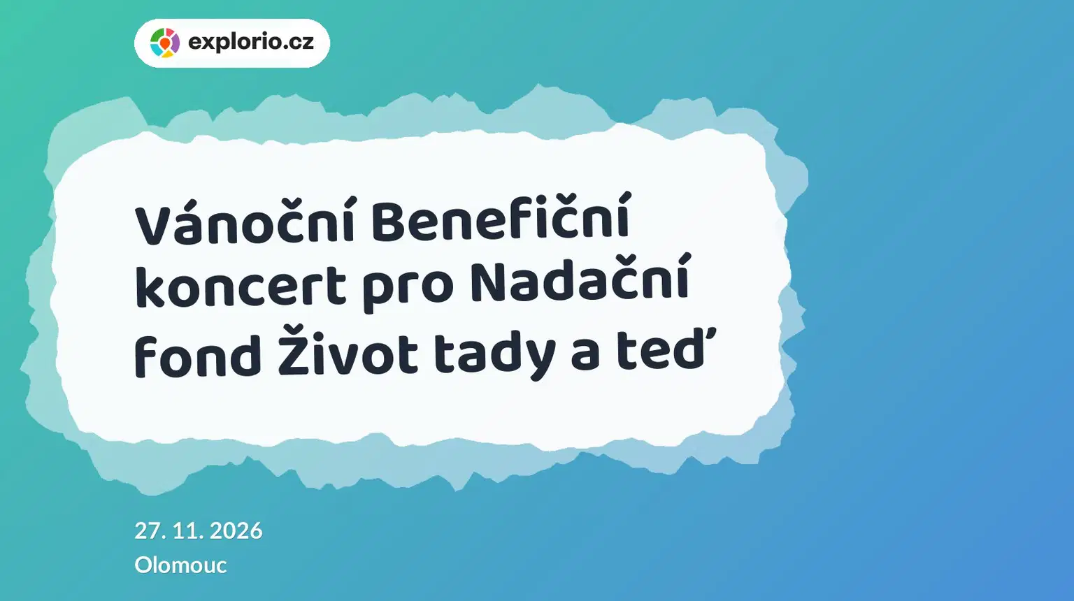 Vánoční Benefiční koncert pro Nadační fond Život tady a teď – divadlo, Hudba a Kino, Olomouc