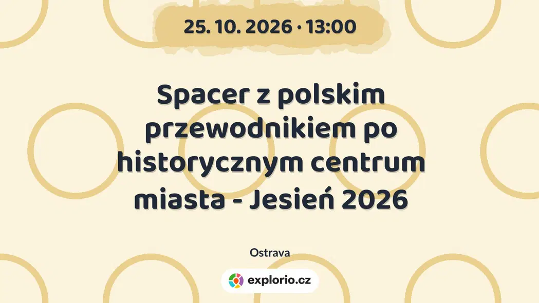 Spacer z polskim przewodnikiem po historycznym centrum miasta - Jesień 2026 – prohlídky a Muzea, Ostrava