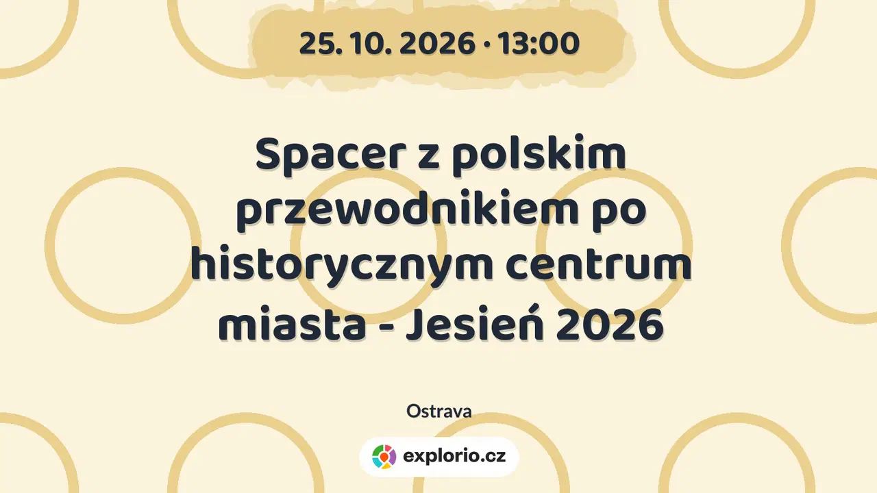 Spacer z polskim przewodnikiem po historycznym centrum miasta - Jesień 2026 – prohlídky a Muzea, Ostrava