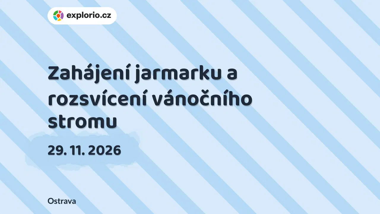 Zahájení jarmarku a rozsvícení vánočního stromu – festivaly a Slavnosti, Ostrava