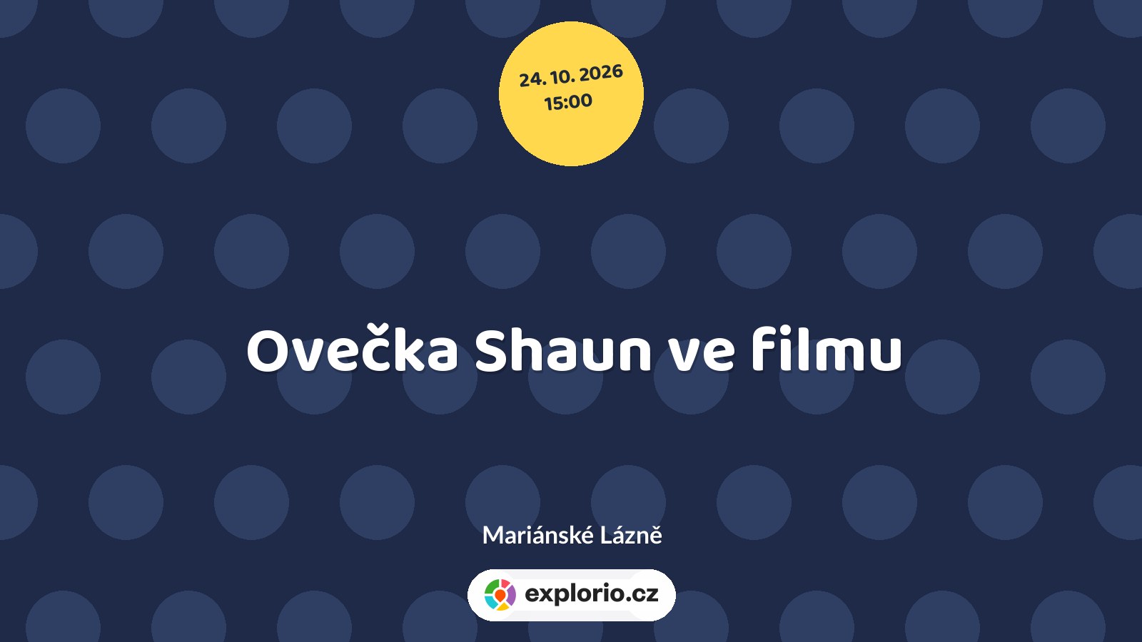 Ovečka Shaun ve filmu – divadlo, Hudba a Kino, Mariánské Lázně