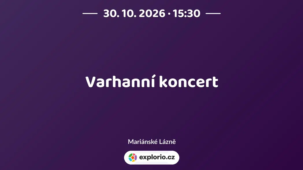 Varhanní koncert – divadlo, Hudba a Kino, Mariánské Lázně