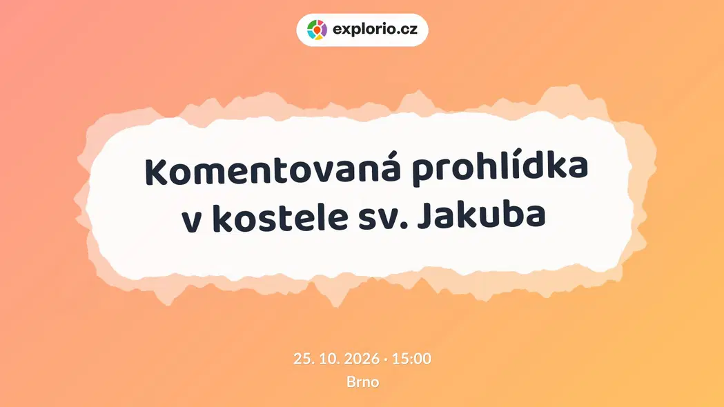 Komentovaná prohlídka v kostele sv. Jakuba – prohlídky a Muzea, Brno