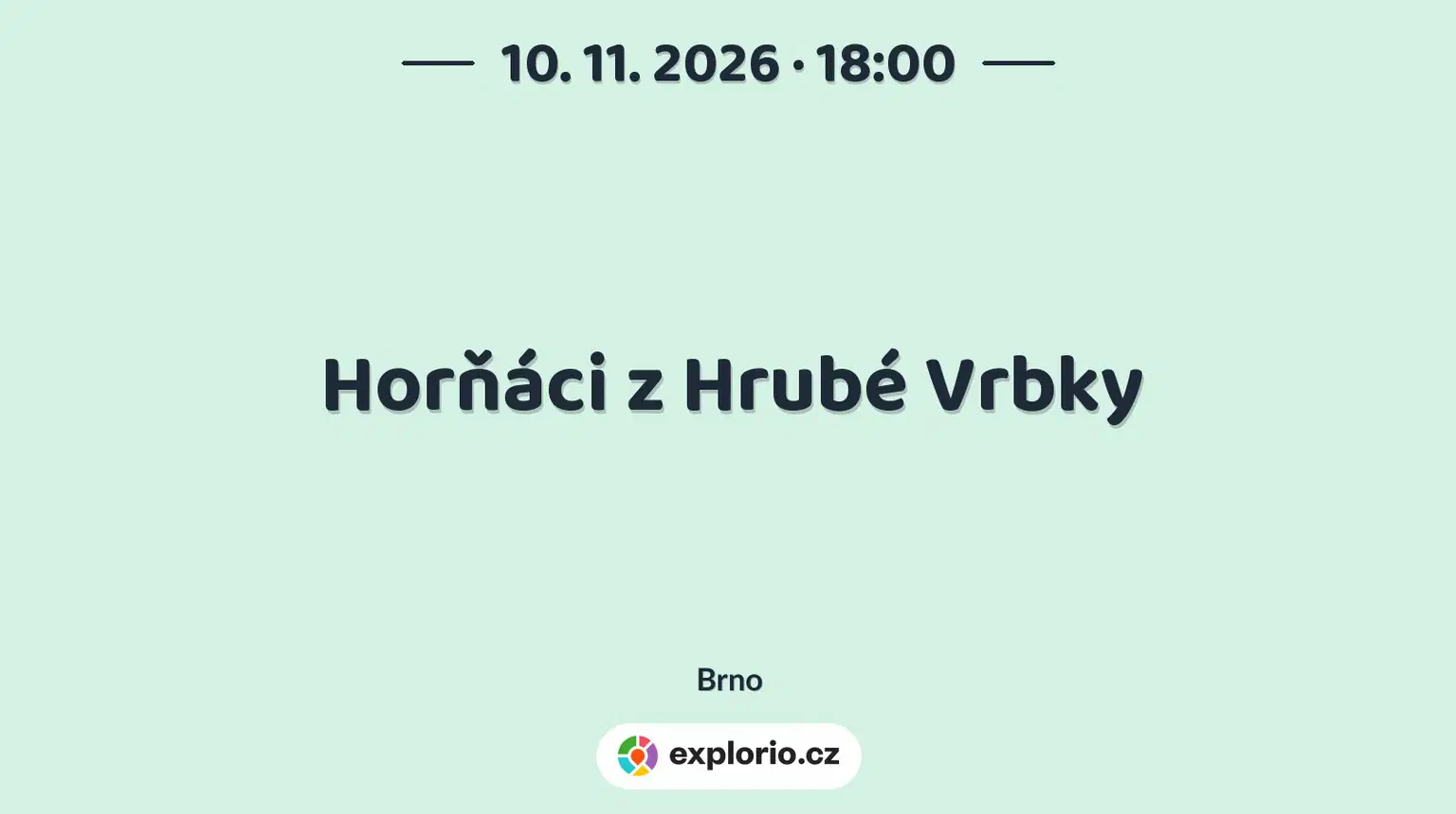 Horňáci z Hrubé Vrbky – divadlo, Hudba a Kino, Brno