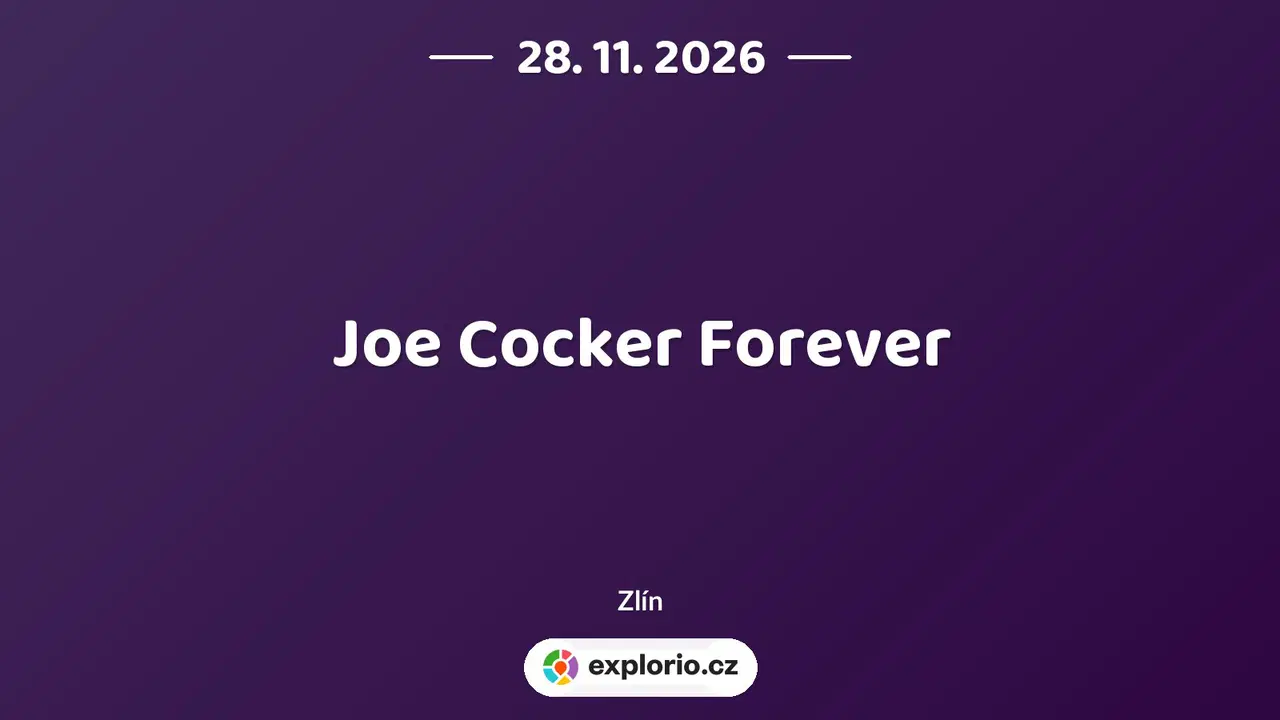 Joe Cocker Forever – divadlo, Hudba a Kino, Zlín