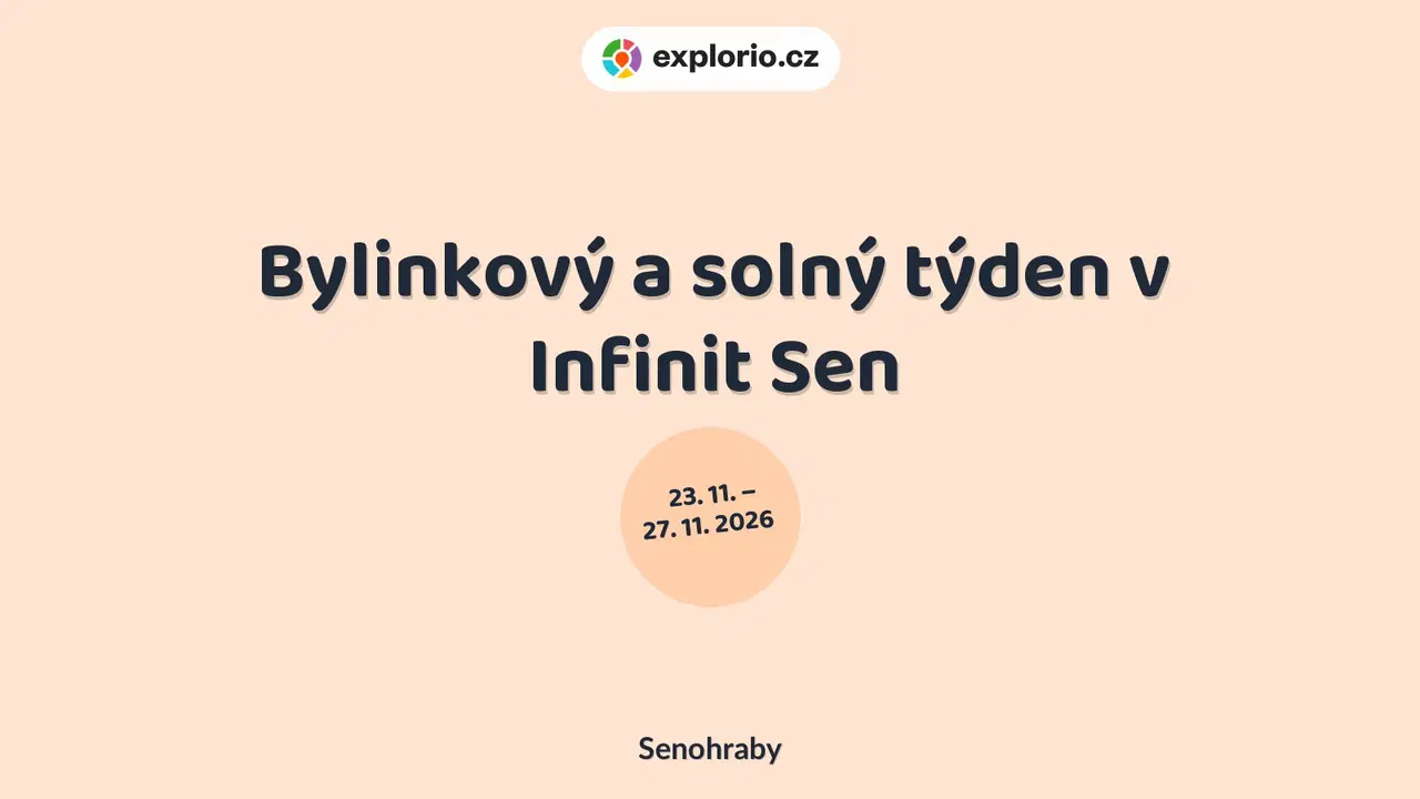 Bylinkový a solný týden v Infinit Sen – prohlídky a Muzea, Senohraby