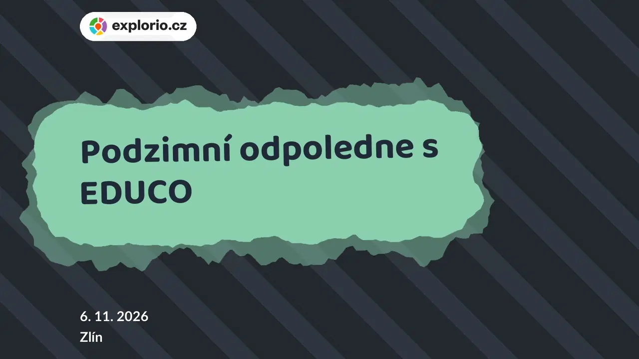 Podzimní odpoledne s EDUCO – tvořivé dílny a Workshopy, Zlín
