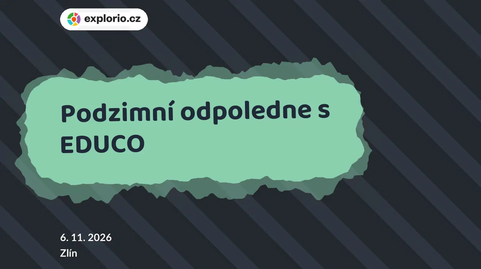 Podzimní odpoledne s EDUCO – tvořivé dílny a Workshopy, Zlín