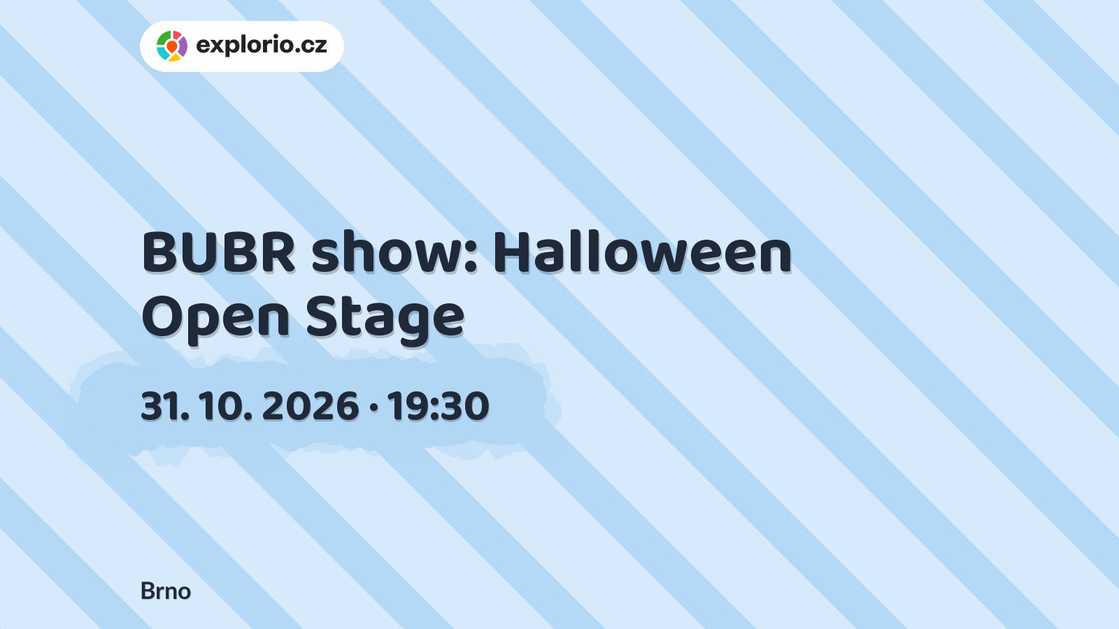 BUBR show: Halloween Open Stage – divadlo, Hudba a Kino, Brno
