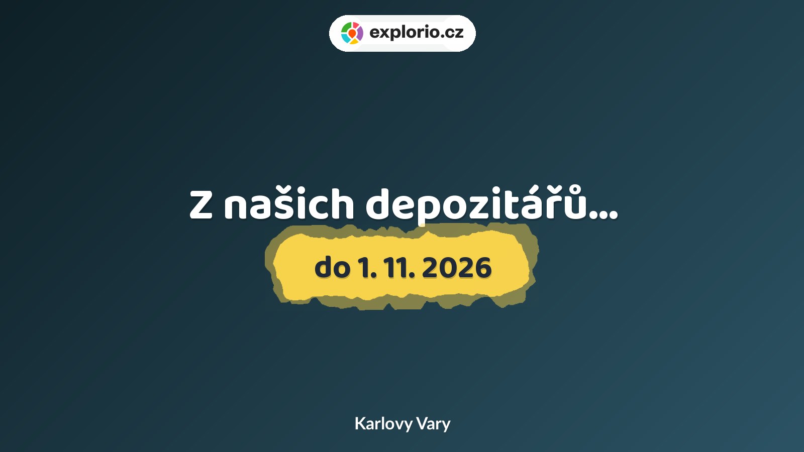 Z našich depozitářů… – prohlídky a Muzea, Karlovy Vary