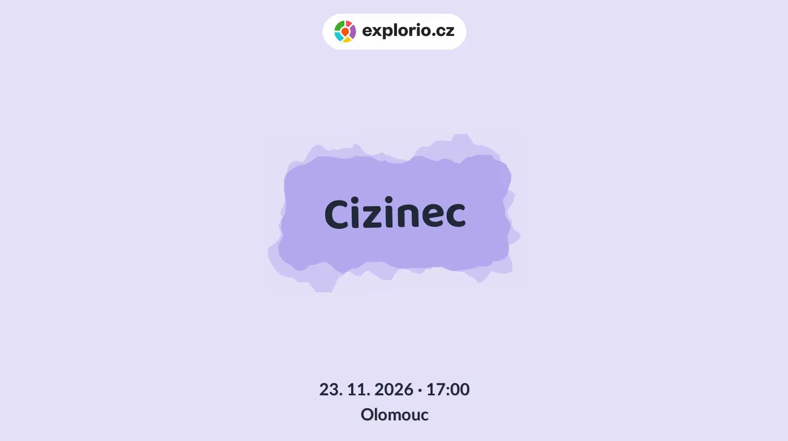 Cizinec – divadlo, Hudba a Kino, Olomouc