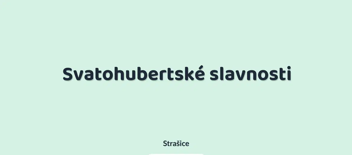 Svatohubertské slavnosti – festivaly a Slavnosti, Strašice