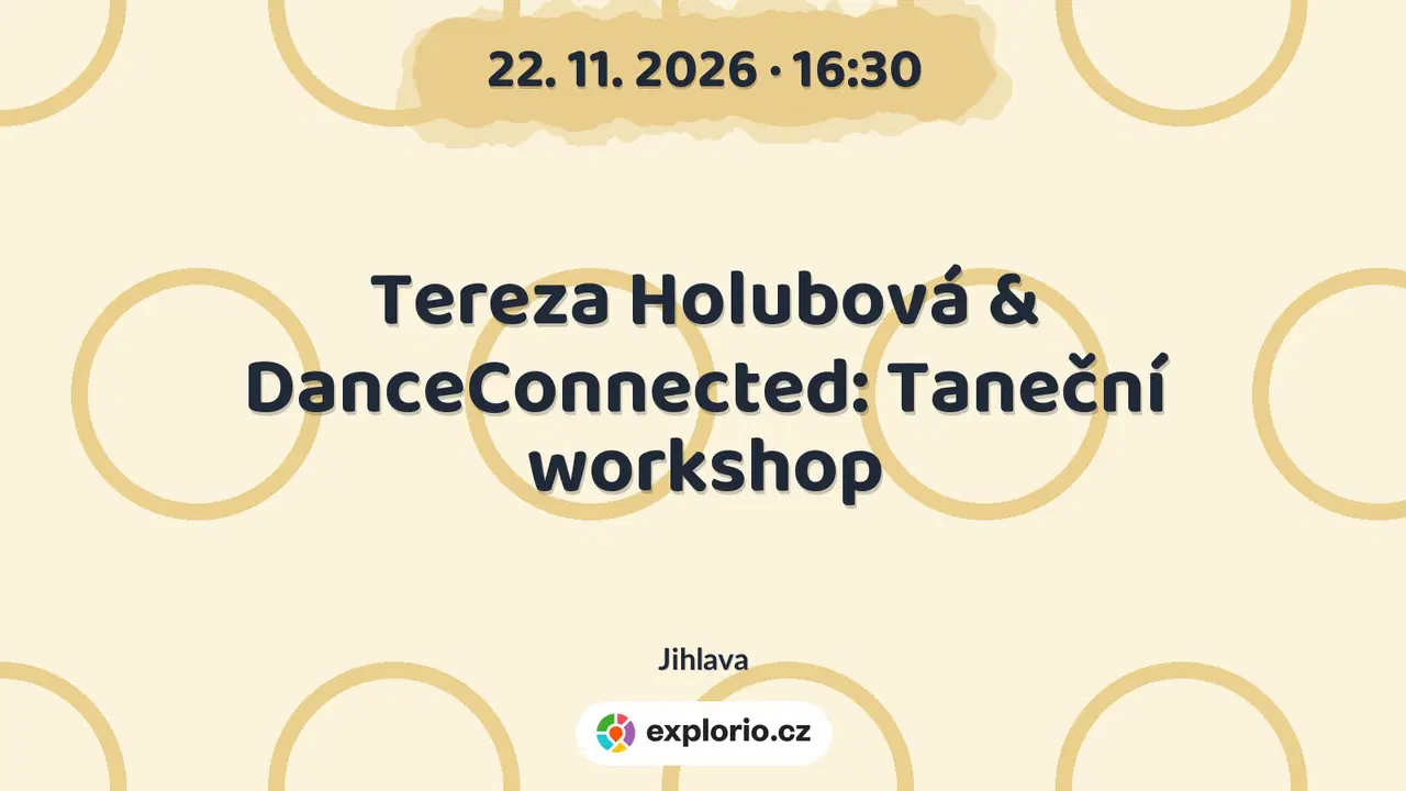 Tereza Holubová & DanceConnected: Taneční workshop – tvořivé dílny a Workshopy, Jihlava