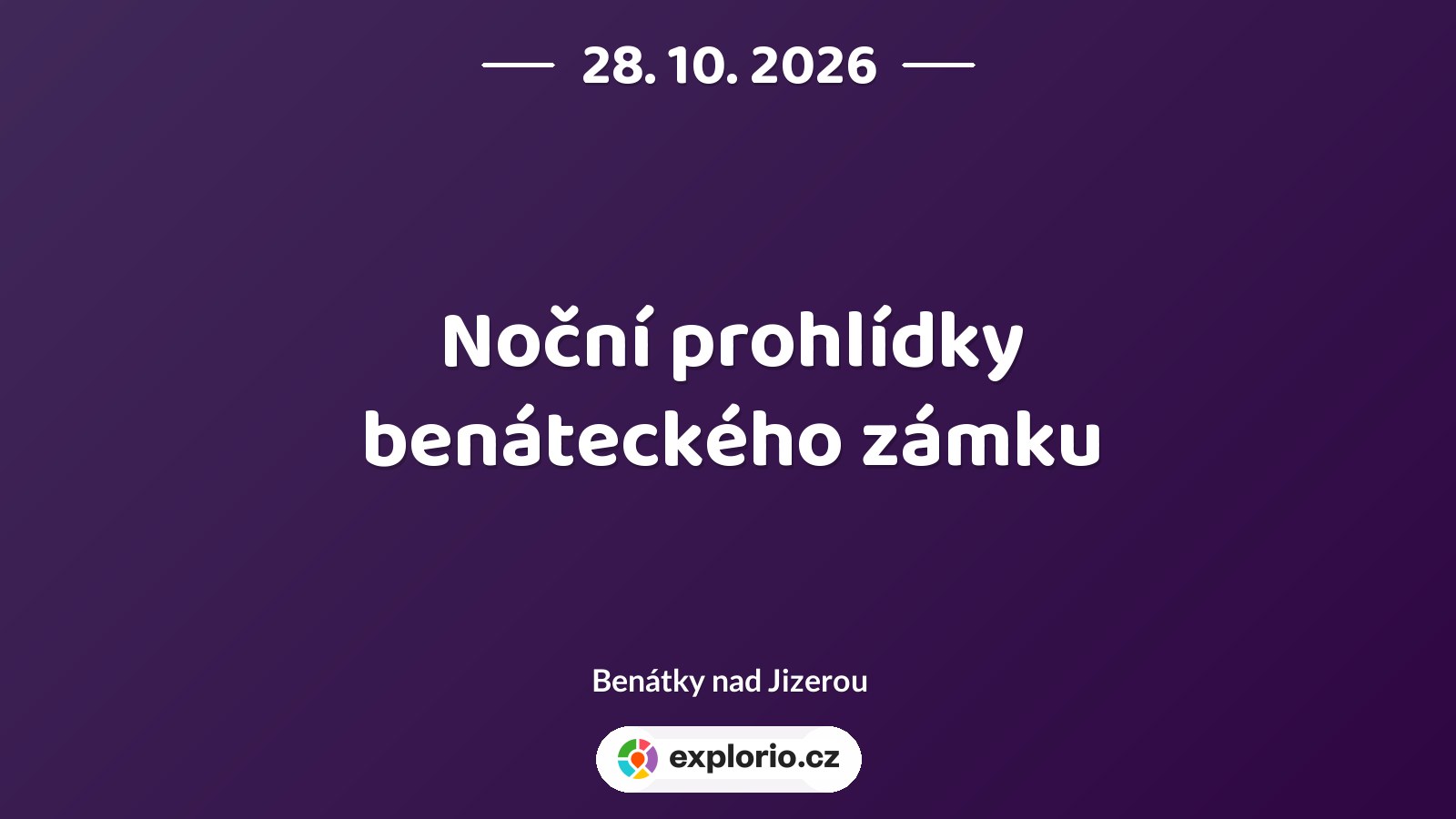 Noční prohlídky benáteckého zámku – prohlídky a Muzea, Benátky nad Jizerou