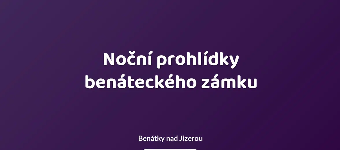 Noční prohlídky benáteckého zámku – prohlídky a Muzea, Benátky nad Jizerou