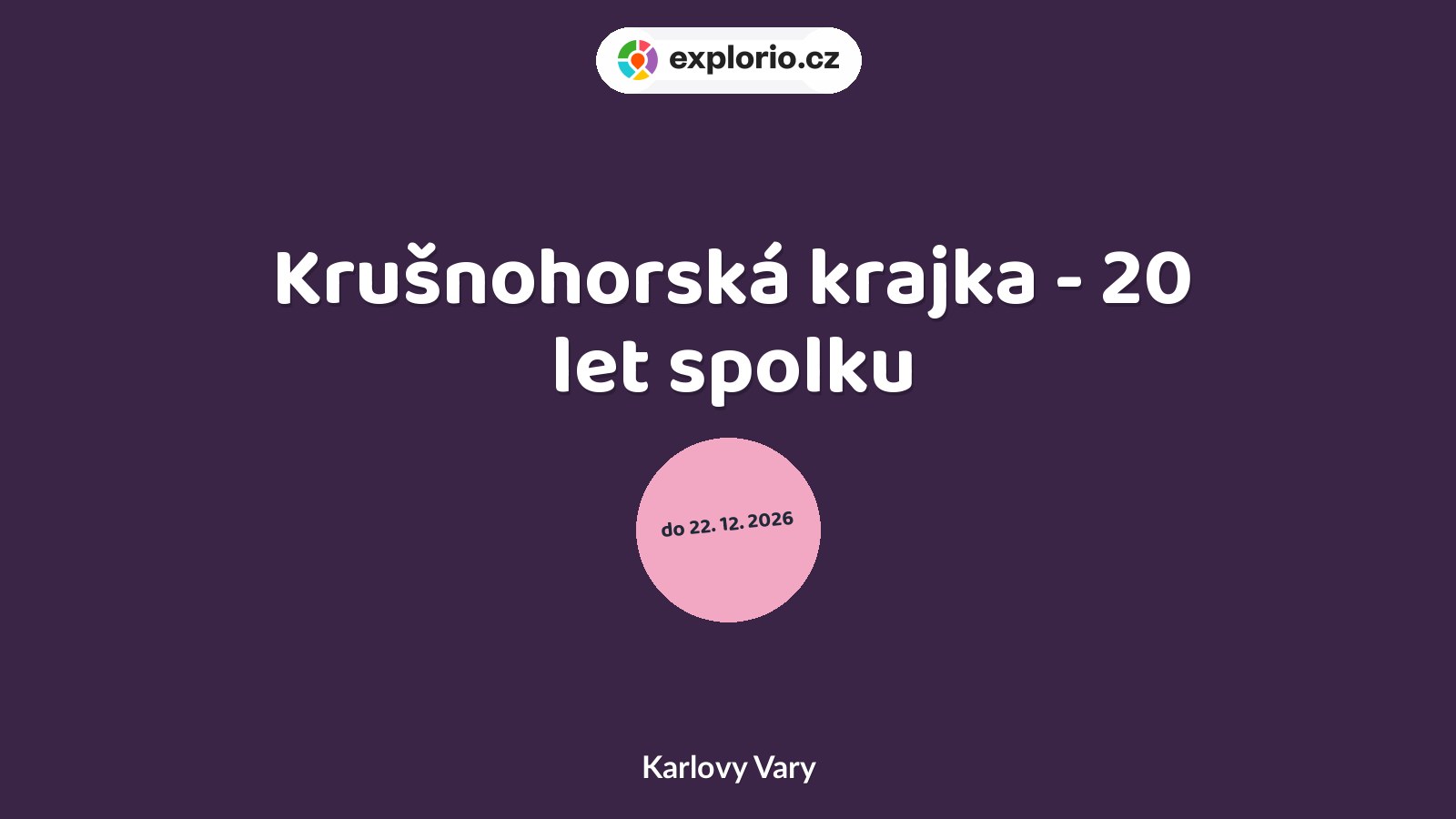 Krušnohorská krajka - 20 let spolku – prohlídky a Muzea, Karlovy Vary