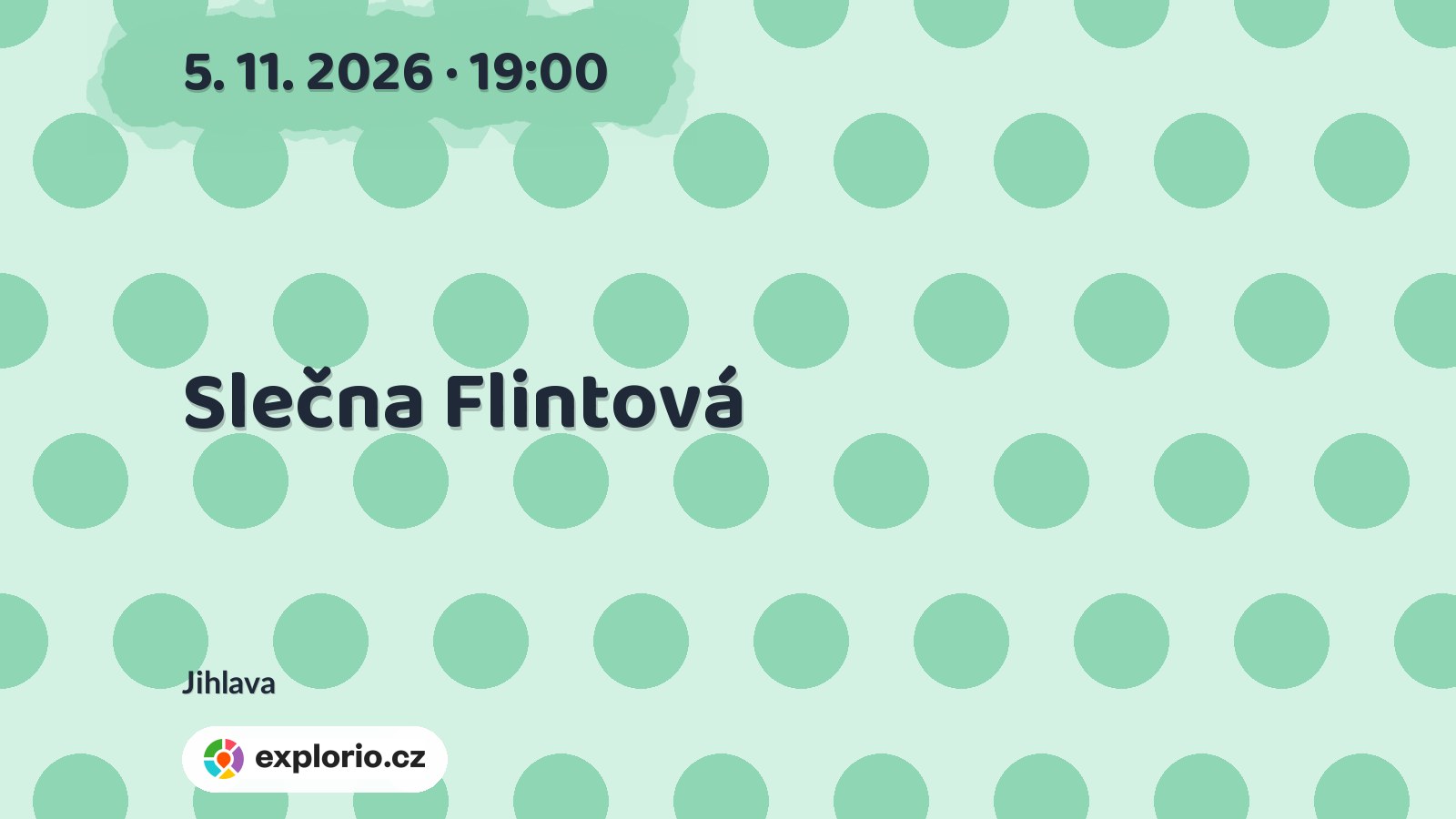 Slečna Flintová – divadlo, Hudba a Kino, Jihlava
