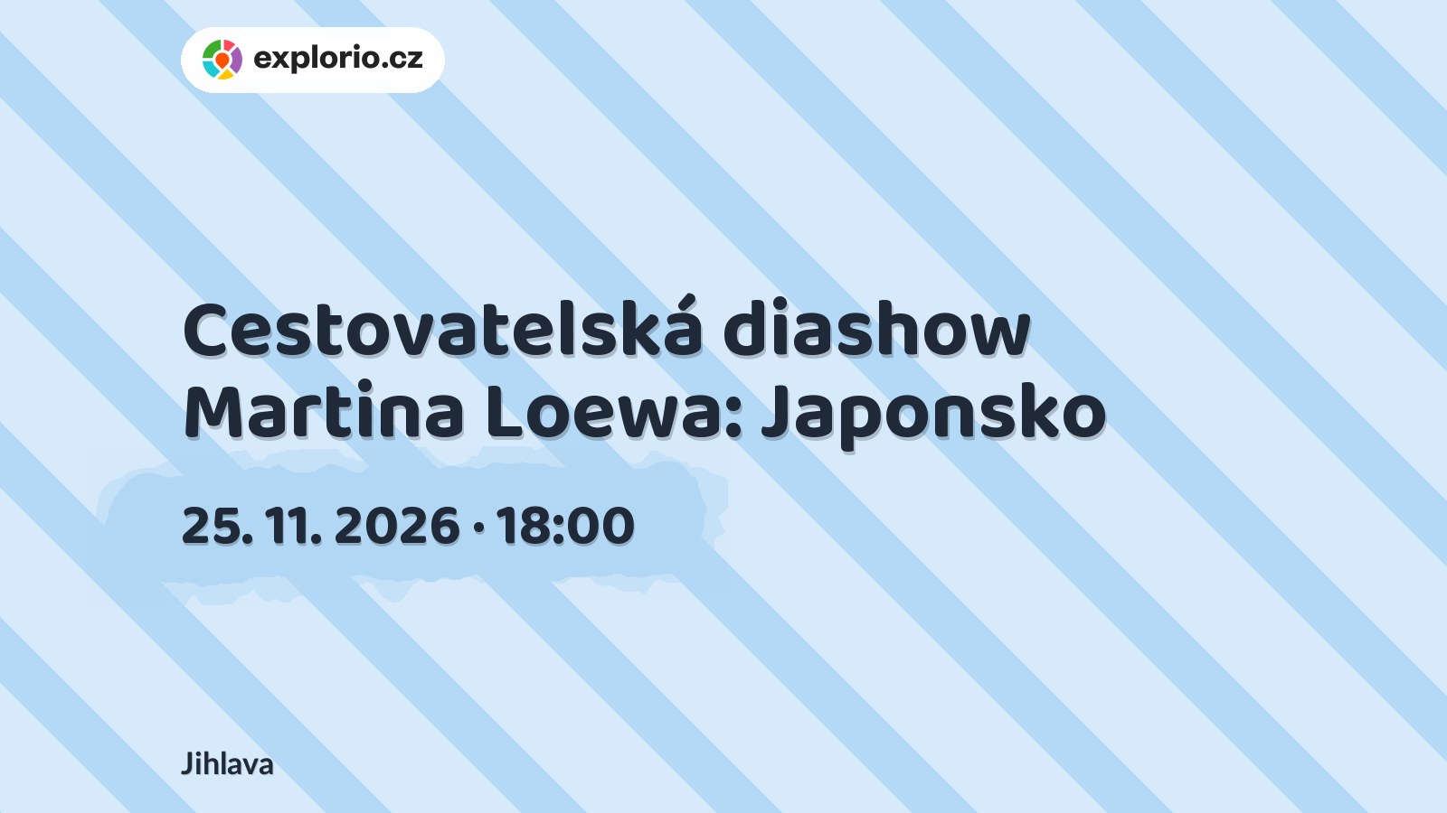 Cestovatelská diashow Martina Loewa: Japonsko – divadlo, Hudba a Kino, Jihlava