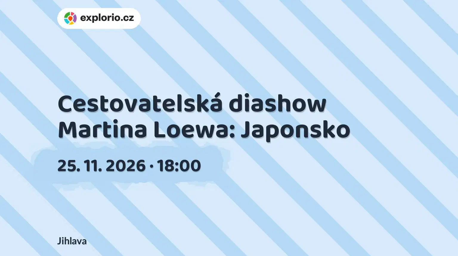 Cestovatelská diashow Martina Loewa: Japonsko – divadlo, Hudba a Kino, Jihlava