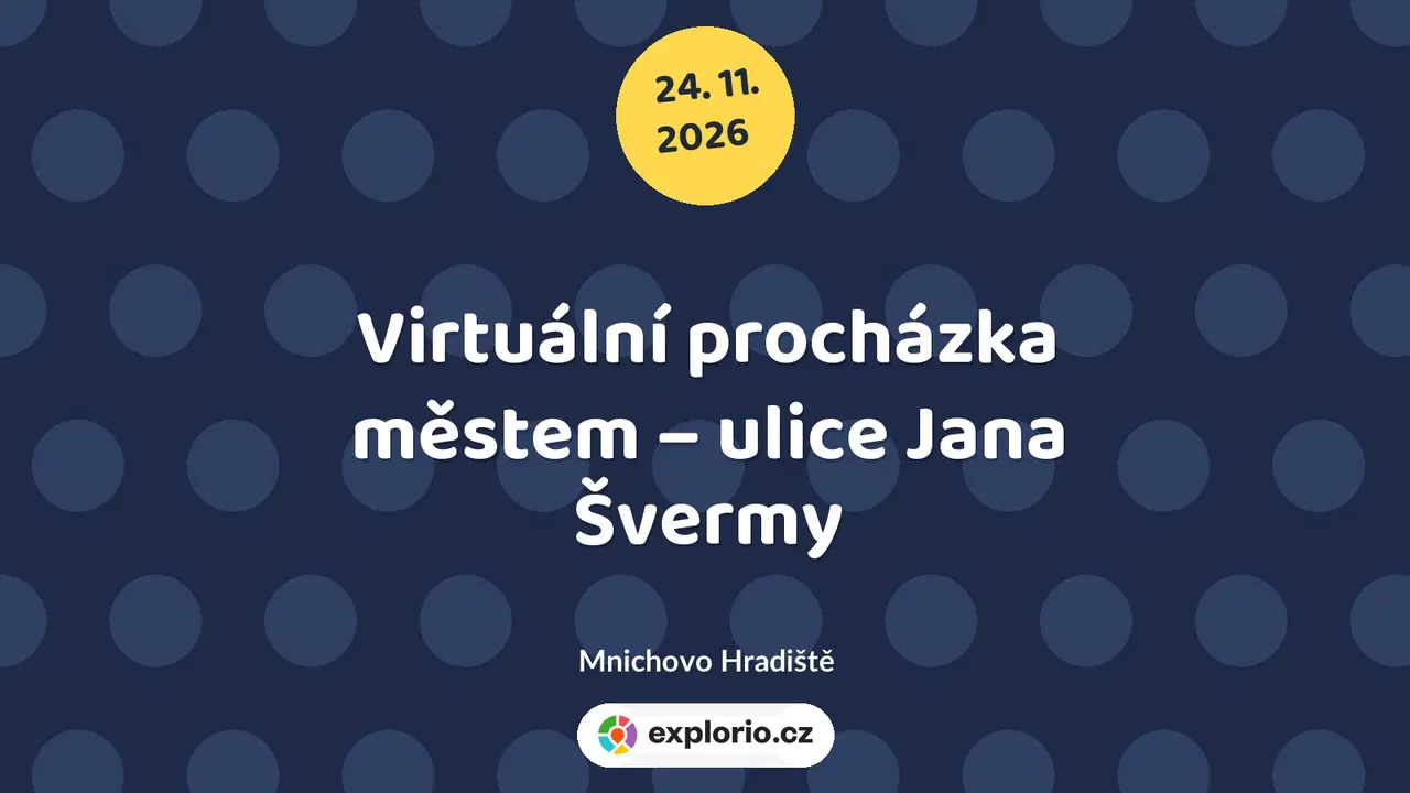 Virtuální procházka městem – ulice Jana Švermy – prohlídky a Muzea, Mnichovo Hradiště