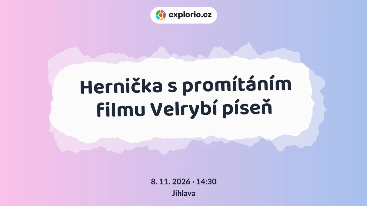 Hernička s promítáním filmu Velrybí píseň – divadlo, Hudba a Kino, Jihlava