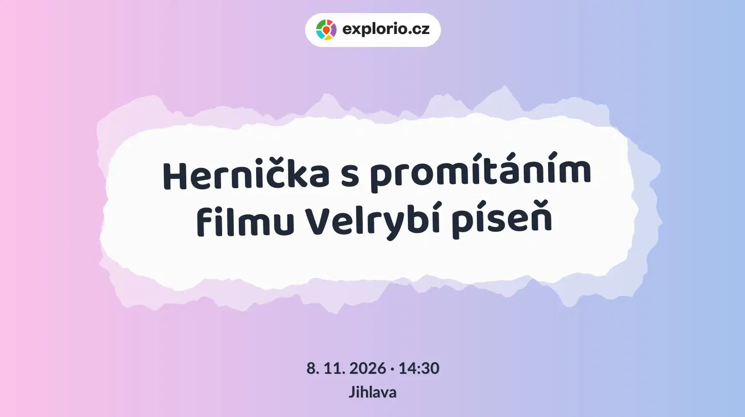 Hernička s promítáním filmu Velrybí píseň – divadlo, Hudba a Kino, Jihlava