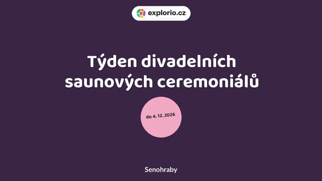 Týden divadelních saunových ceremoniálů – divadlo, Hudba a Kino, Senohraby
