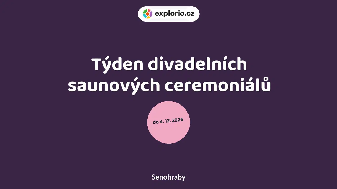 Týden divadelních saunových ceremoniálů – divadlo, Hudba a Kino, Senohraby