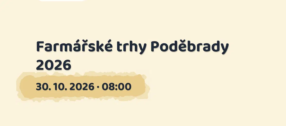 Farmářské trhy Poděbrady 2026 – festivaly a Slavnosti, Poděbrady
